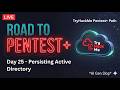 Road to Pentest+ THM Path Day 25 - Persisting Active Directory