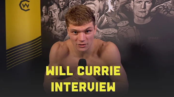 Will Currie: CW 147 post-fight interview