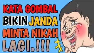 KATA GOMBAL BIKIN JANDA MINTA NIKAH LAGI.‼️