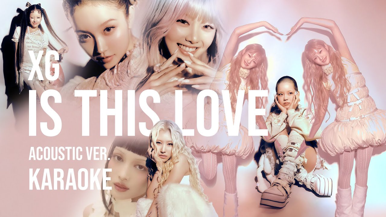 XG - IS THIS LOVE KARAOKE [Acoustic Version]