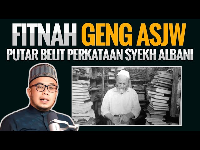 FITNAH GENG ASJW | PUTAR BELIT PERKATAAN SYEKH AL-ALBANI class=