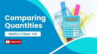 Comparing Quantities | Ratio and Percentage | Class 8