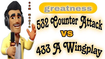 OSM TACTIC 2024 : Greatness OSM 532 Counter Attack  vs  OSM 433A Wingplay  (  Play Away  )