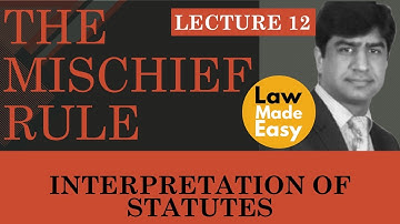 Interpretation of Statutes: The Mischief Rule or the Rule in Heydon