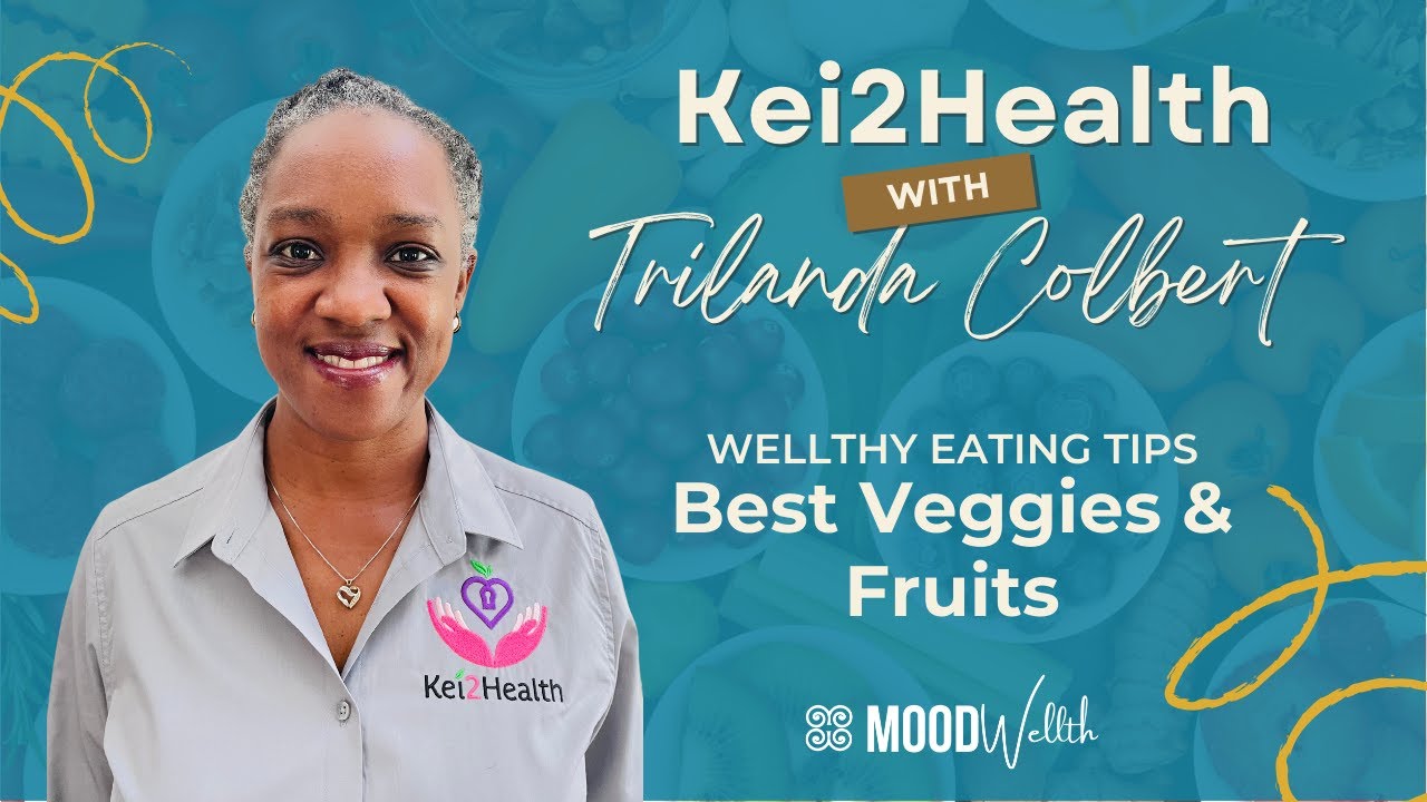 Wellthy Eating: Best Veggies & Fruits | MoodWellth