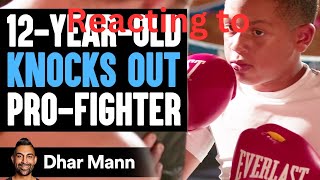 Reacting to 12-Year-Old KNOCKS OUT A PRO FIGHTER🥊by Dhar Mann Studios