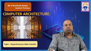 Asynchronous data transfer  by Mr. B Santhosh Kumar