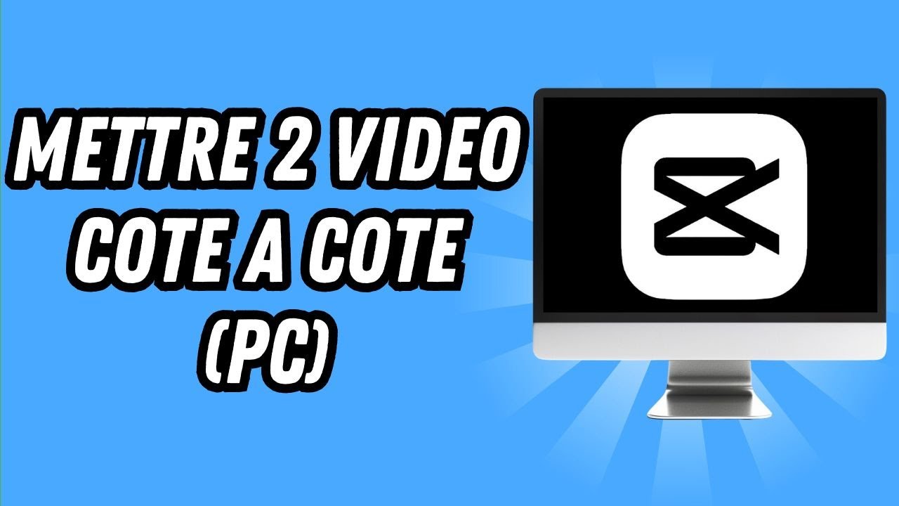 Comment mettre 2 video cote a cote sur Capcut PC (GUIDE COMPLET) - YouTube