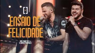 Zé Neto & Cristiano - Ensaio de Felicidade  #Escolhas