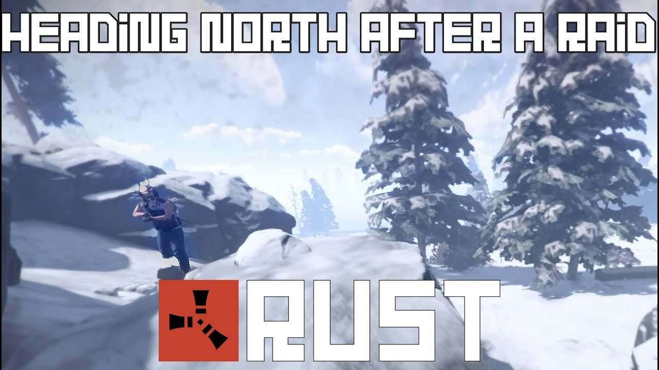 Heading North After a Raid | Rust Co-op - YouTube