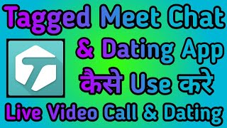 Tagged Meet Chat App Kaise Use Kare || How to use Tagged Meet Chat App || Tagged Meet Chat App screenshot 3