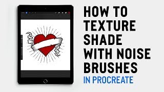 PROCREATE TUTORIAL | How to Texture Shade with Noise Brushes