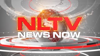 NLTV NEWS NOW NAGAMESE