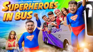 SUPERHEROES In BUS | Valence Kundra