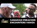 Canadian Preacher Encounters Hamza