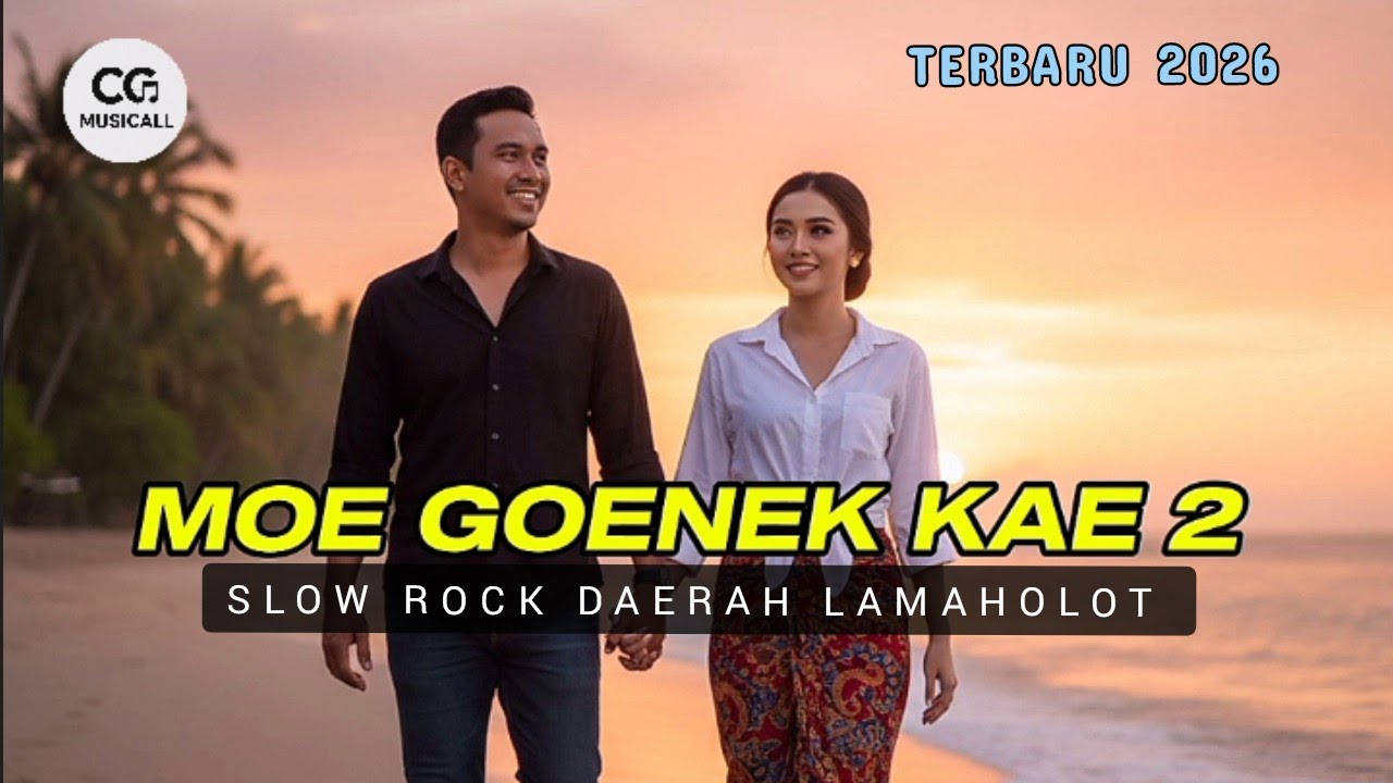 Lagu Terbaru ❗MOE GOENEK KAE 2 | Slow Rock Daerah Lamaholot//Ciptaan CG-ADONARA @C-GMusicAll 