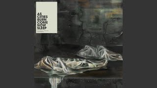 Video thumbnail of "As Cities Burn - Our World Is Grey"