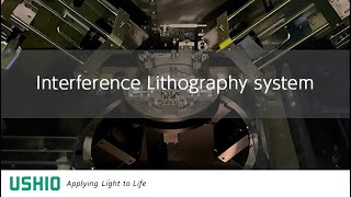 Interference Lithography system
