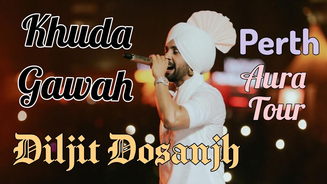 Khuda Gawah – Diljit Dosanjh Perth Aura Tour 2025 | Live Performance Australia