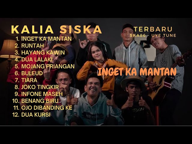 INGET KA MANTAN x RUNTAH - KALIA SISKA ft SKA 86 SUNDA FULL ALBUM TERBARU TANPA IKLAN class=