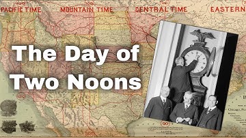 18th November 1883: The Day of Two Noons sees four standard time zones applied in the USA