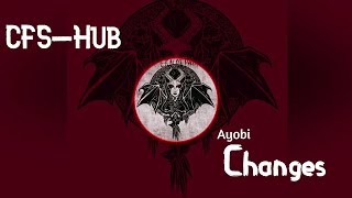 CFS-Hub--Changes (Ayobi Remix)