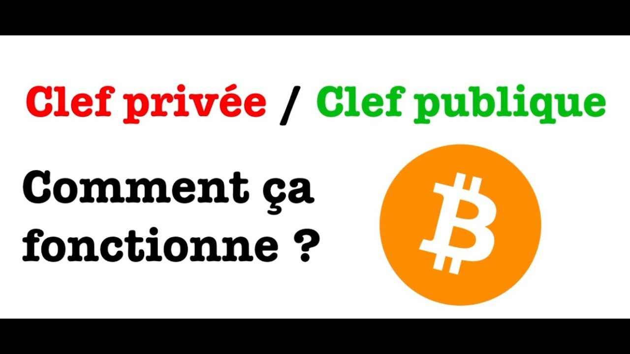 Clef privée / Clef publique : comment ça fonctionne ?