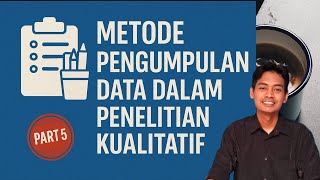 Metode Pengumpulan Data dalam Penelitian Kualitatif