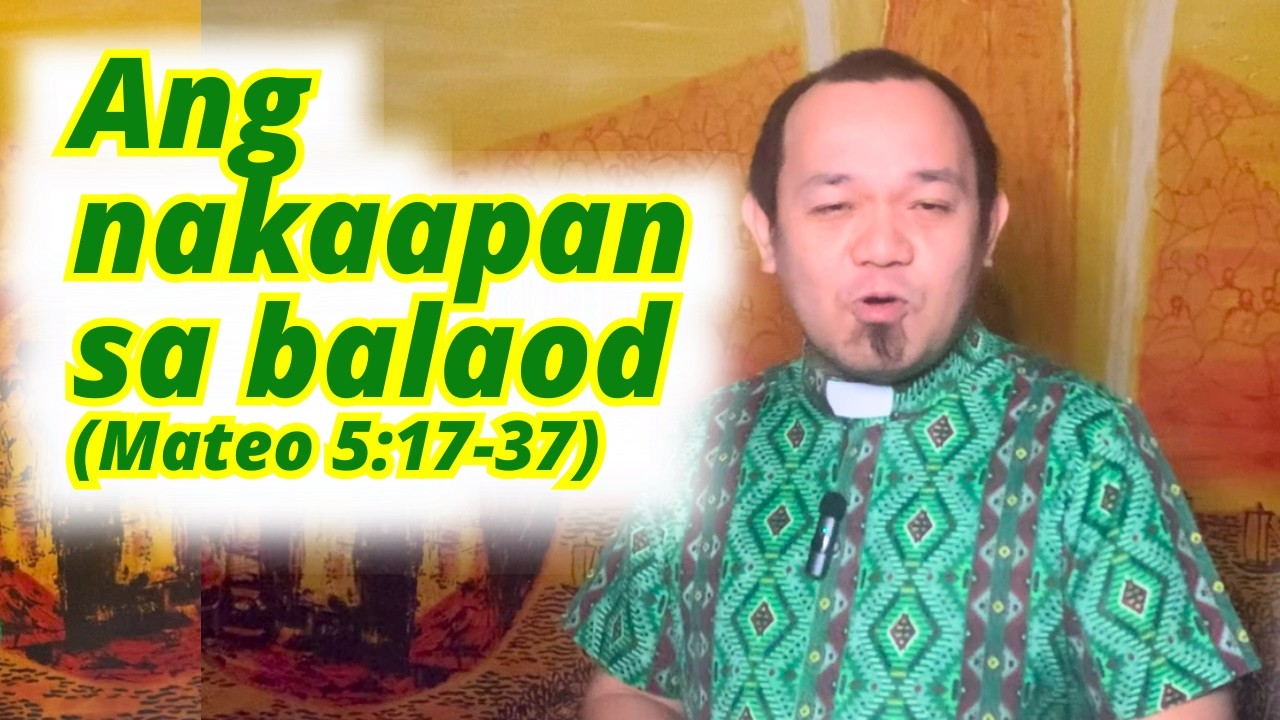 Ang nakaapan sa balaod | Mateo 5:17-37 | Ika-unom nga Domingo Sulod sa Tuig, Cycle A