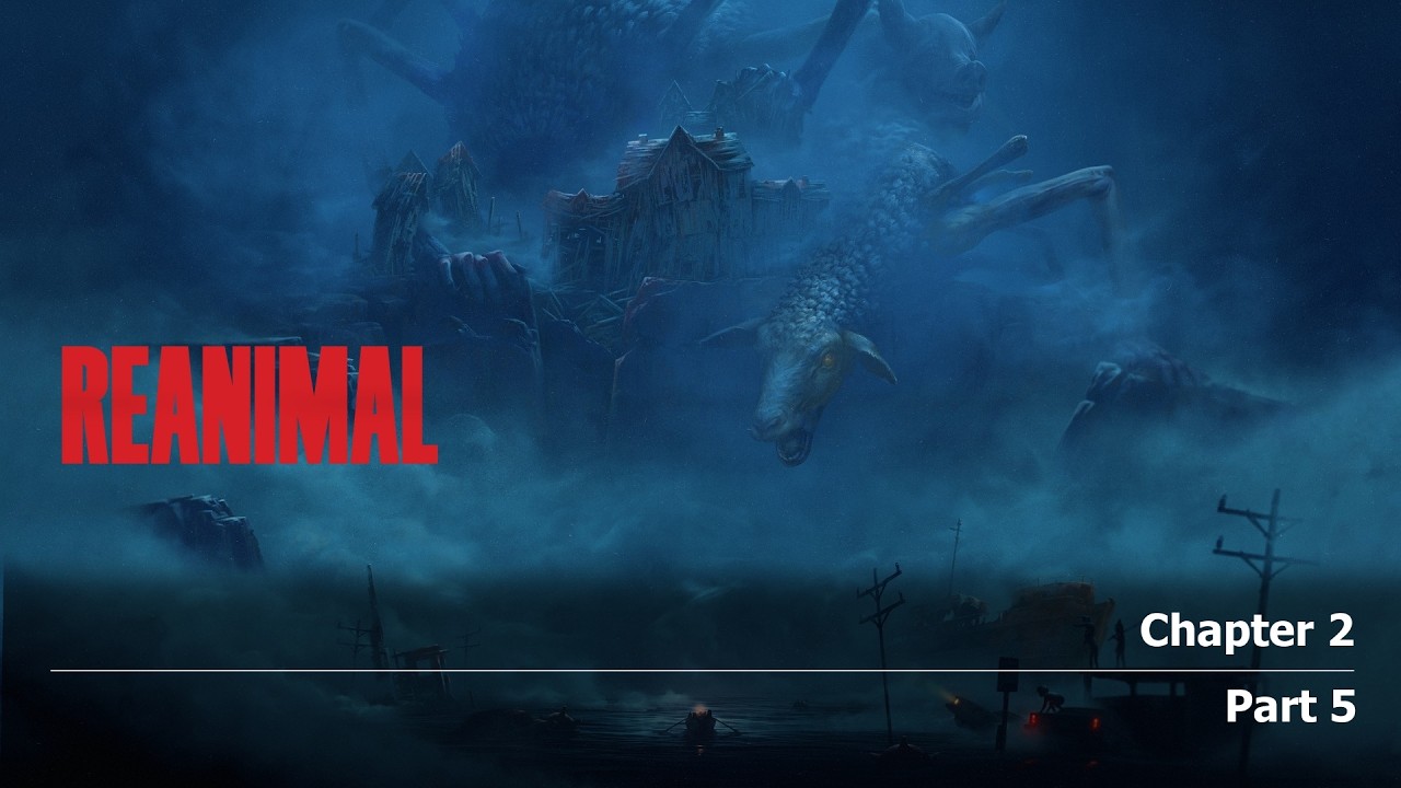 REANIMAL Walkthrough - Chapter 2 - Part 5