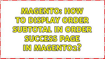 Magento: How to display Order subtotal in Order success page in Magento2?