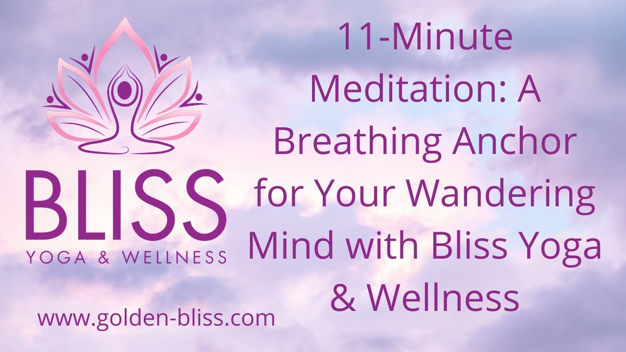 11-Minute Meditation: A Breathing Anchor For Your Wandering Mind # ...
