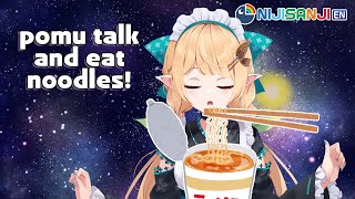 【CHATTING WHILE EATING NOODLES】late night chat~【NIJISANJI EN | Pomu Rainpuff】