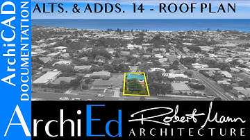 ArchiCAD Alterations & Additions - 14 Roof Plan