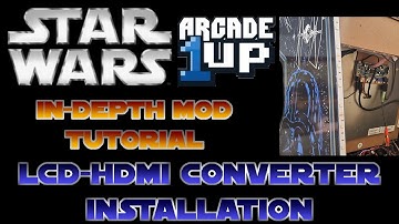 Star Wars Arcade1Up In-Depth Mod Tutorial: LCD to HDMI Converter Installation