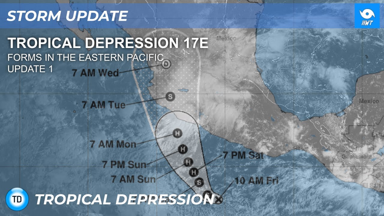 Tropical Depression 17E forms in the Eastern Pacific - Update 1 ...