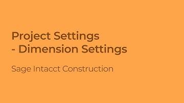 How to Configure Project Settings in Sage Intacct Construction