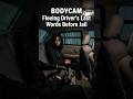 Bodycam: Fleeing Driver's Last Words Before Jail