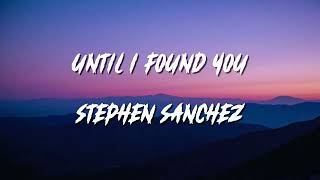 Download Lagu 🎵 Stephen Sanchez - Until I Found You (Lyrics) MP3