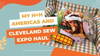 My H+H Americas and Cleveland Sew Expo Haul
