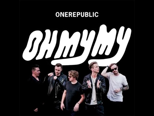 One Republic - Let's Hurt Tonight Lyrics (Oh My My)