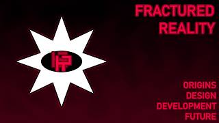 The Origins and Development of Fractured Reality