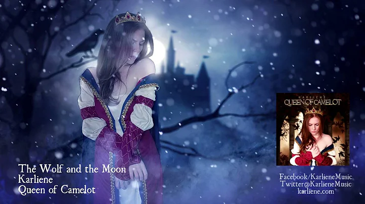 Karliene - The Wolf and the Moon - Queen of Camelot