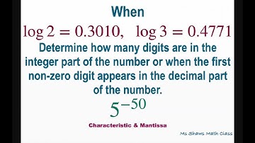 For 5^(-50) determine when first nonzero digit appears in the decimal part. Characteristic Mantissa