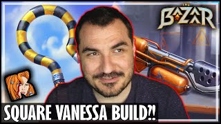 VANESSA CAN SQUARE TOO! - The Bazaar