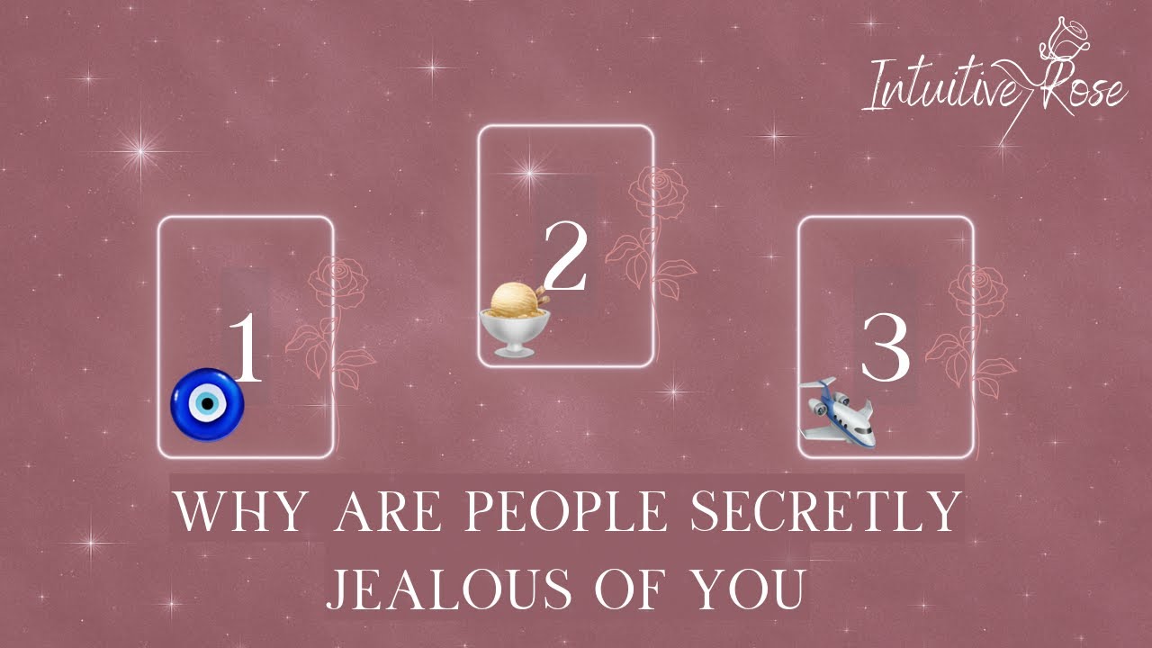 WHY ARE PEOPLE SECRETLY JEALOUS OF YOU**Pick A Card**🧿🍨🛩️🌹✨