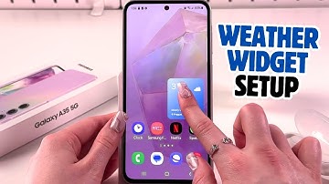 How to Set Up a Weather Widget on Your Samsung Galaxy A35 5G