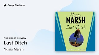 Last Ditch by Ngaio Marsh · Audiobook preview