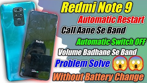 Redmi Note 9 Automatic Restart Automatic Switch OFF Problem Solve | Volume Badhane Se Band 😭😭