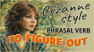 FIGURE OUT | Meanings, Examples & Synonyms